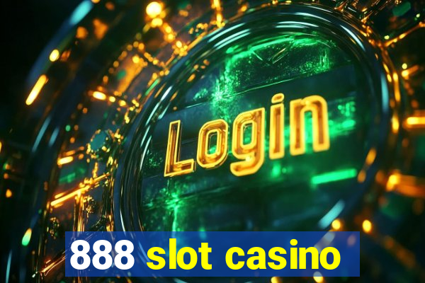 888 slot casino