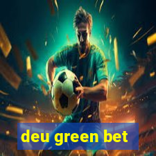 deu green bet