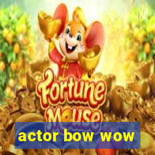 actor bow wow