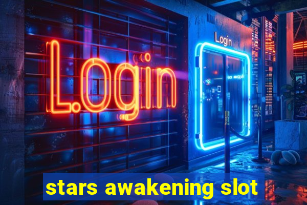 stars awakening slot