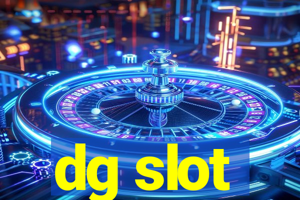 dg slot