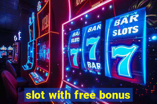 slot with free bonus