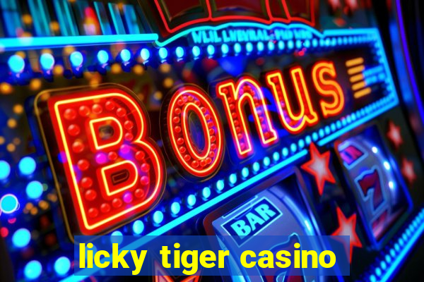 licky tiger casino