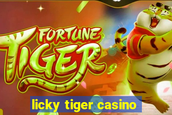 licky tiger casino