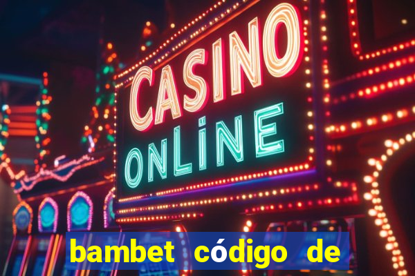 bambet código de bono de casino