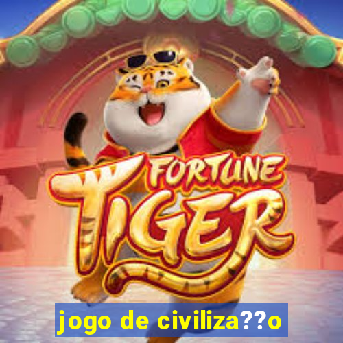 jogo de civiliza??o