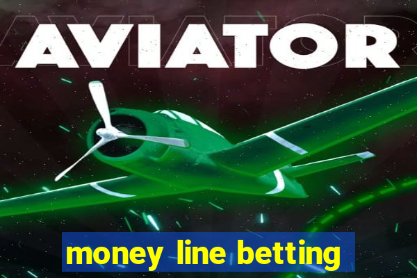 money line betting