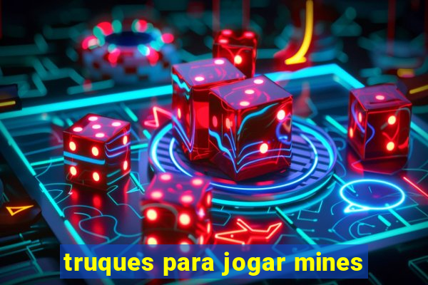 truques para jogar mines