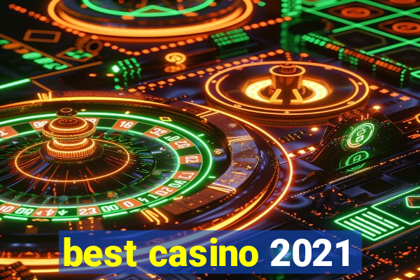 best casino 2021