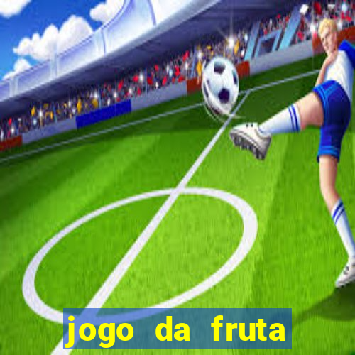 jogo da fruta aposta 1 real é confiável