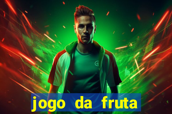 jogo da fruta aposta 1 real é confiável