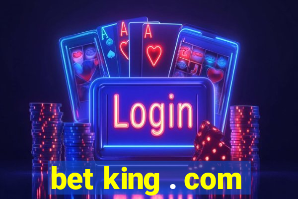 bet king . com