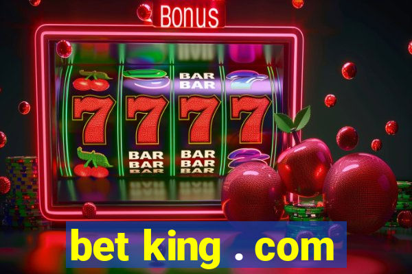 bet king . com