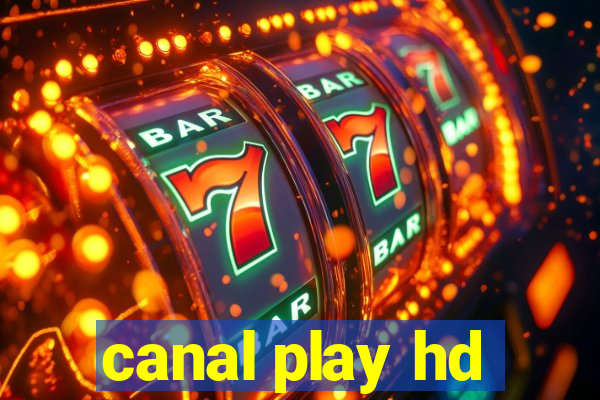 canal play hd