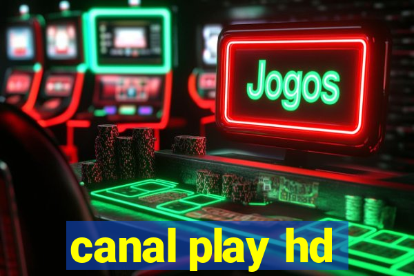 canal play hd