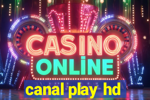 canal play hd