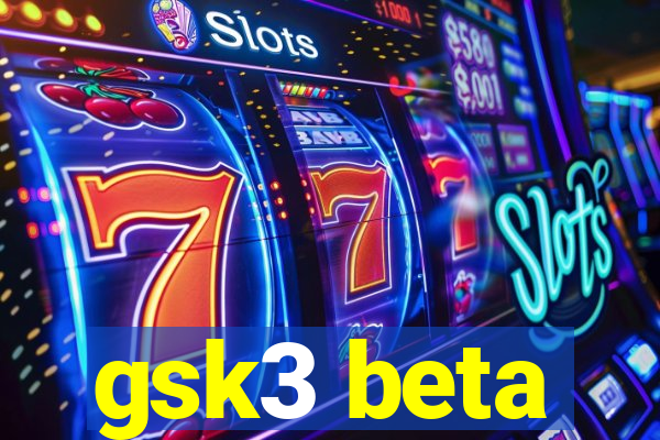 gsk3 beta