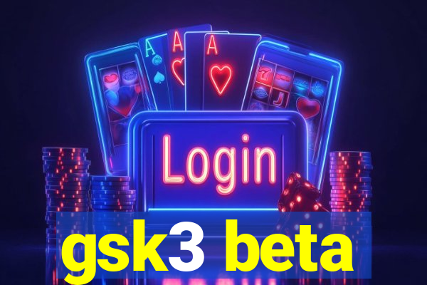 gsk3 beta