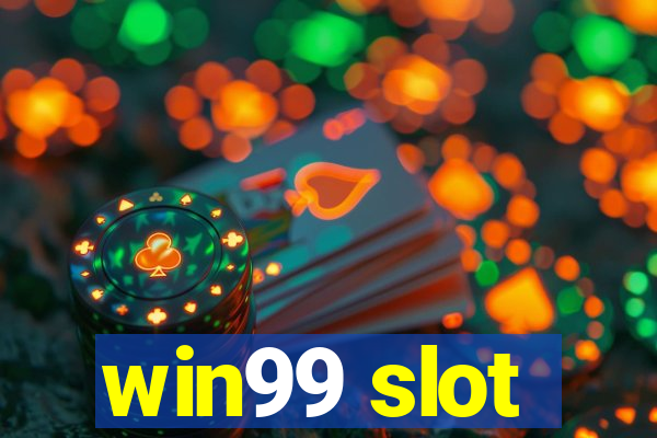 win99 slot