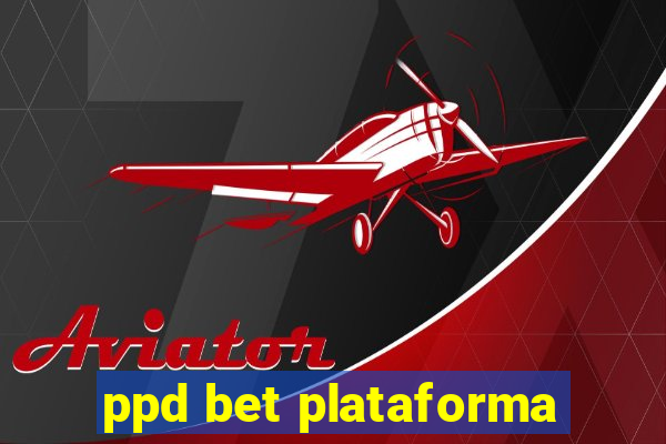 ppd bet plataforma