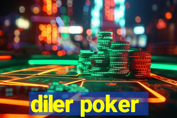 diler poker