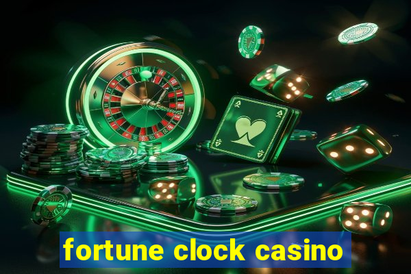 fortune clock casino