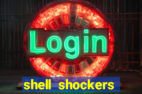 shell shockers crazy games