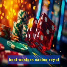 best western casino royal