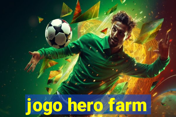 jogo hero farm