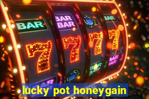 lucky pot honeygain