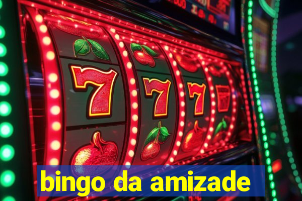 bingo da amizade