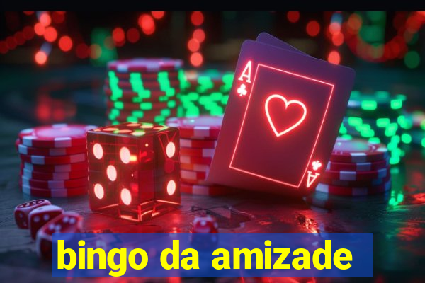 bingo da amizade