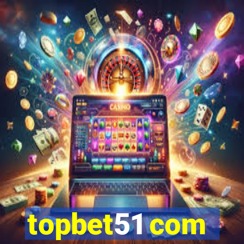 topbet51 com