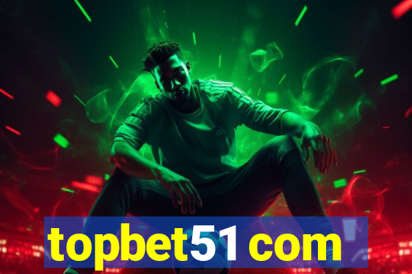 topbet51 com