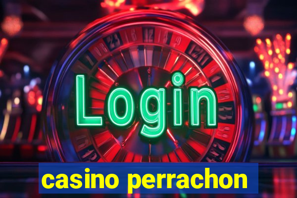 casino perrachon