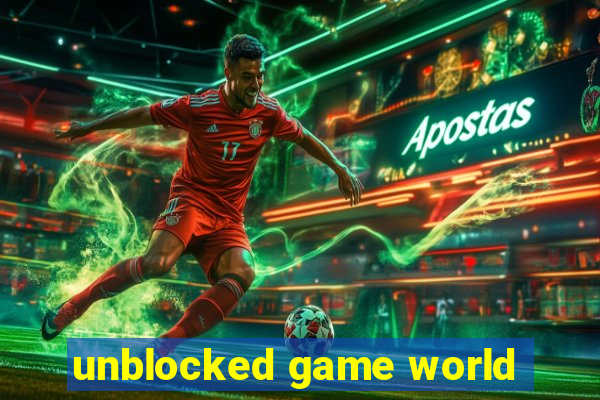 unblocked game world