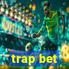 trap bet