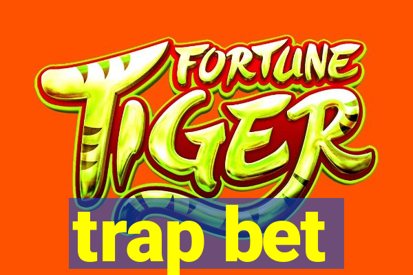 trap bet