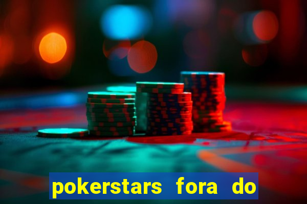 pokerstars fora do ar hoje