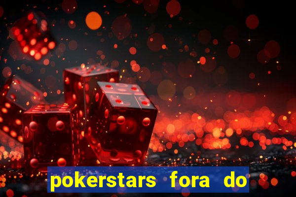 pokerstars fora do ar hoje