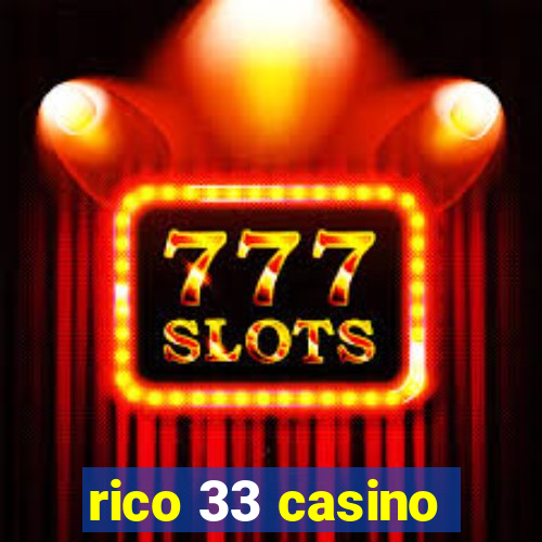 rico 33 casino