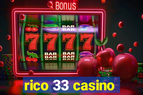 rico 33 casino