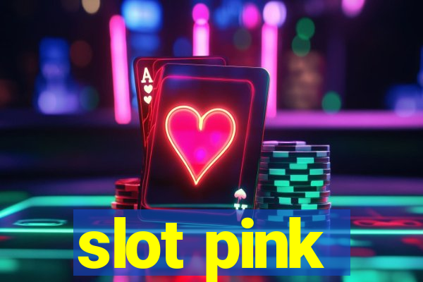 slot pink