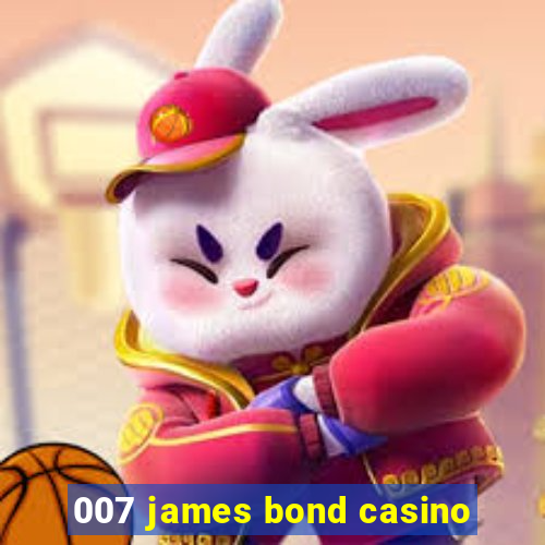 007 james bond casino