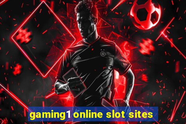 gaming1 online slot sites