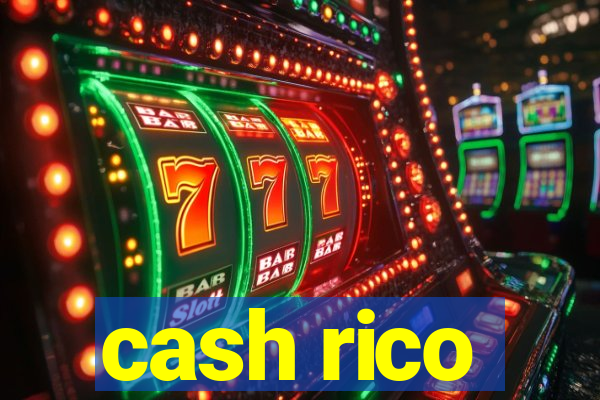 cash rico