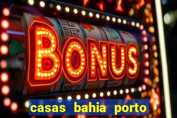 casas bahia porto alegre whatsapp