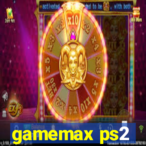 gamemax ps2