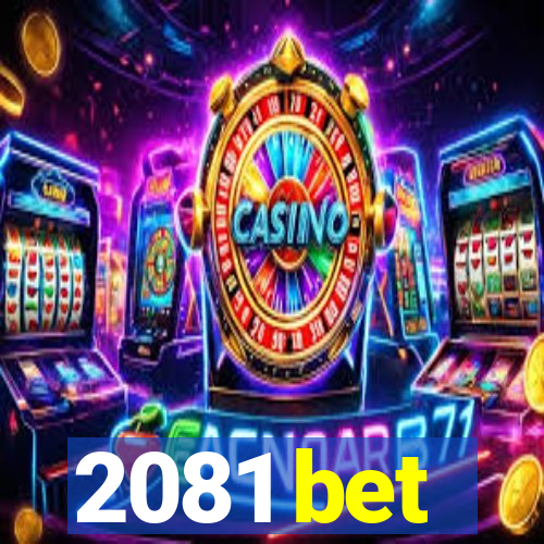 2081 bet