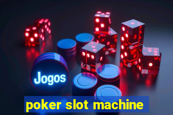 poker slot machine